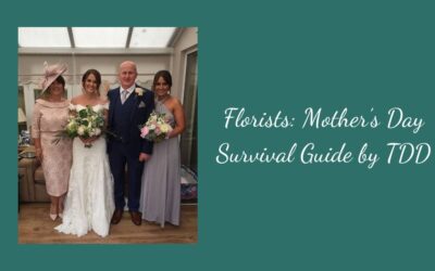 Florists: Mother’s Day Survival Guide by TDD